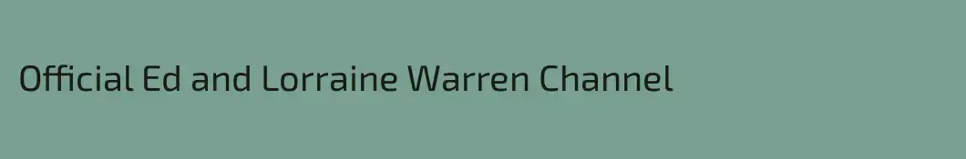 Official Ed and Lorraine Warren Channel